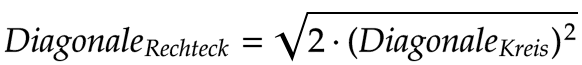 Berechnung der Diagonale des Kreis umschließenden Rechtecks